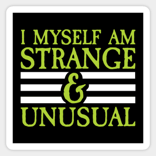 I Myself Am Strange and Unusual Sticker